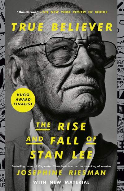 True Believer: The Rise and Fall of Stan Lee