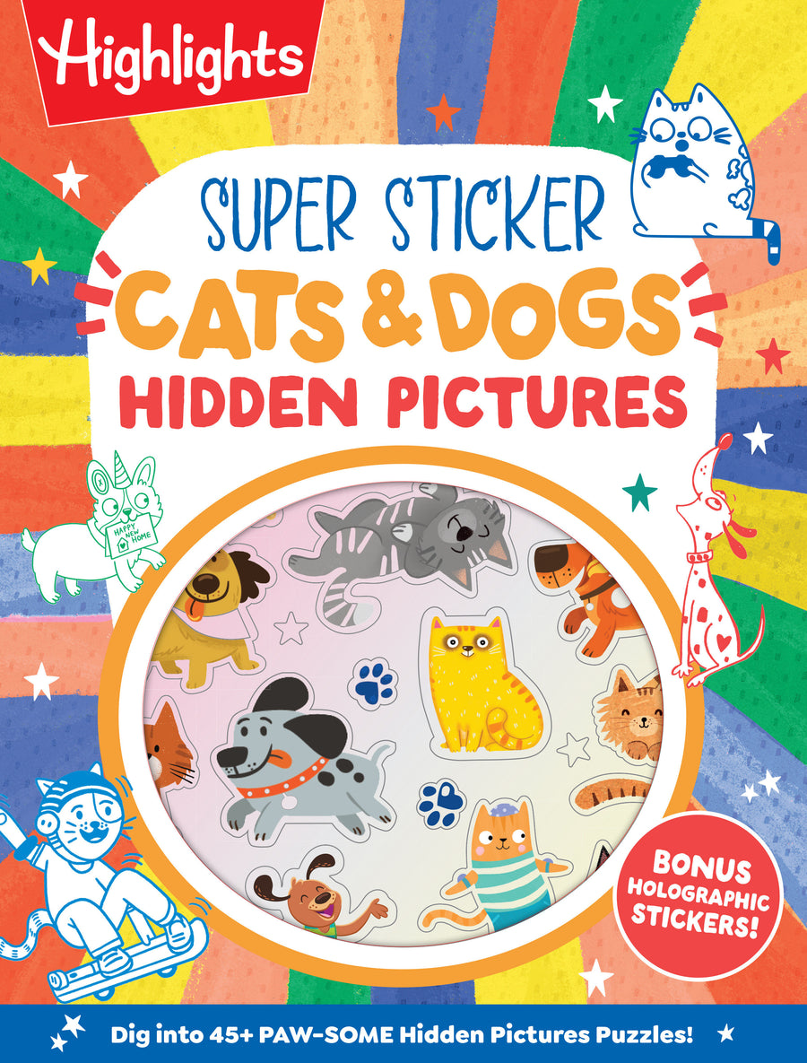 Super Sticker Cats & Dogs Hidden Pictures: Animal Sticker Book with Hidden Pictures Puzzles, Adorable Cat and Dog Scenes and Eye-Catching Foil Stickers for Kids Ages 6-9
