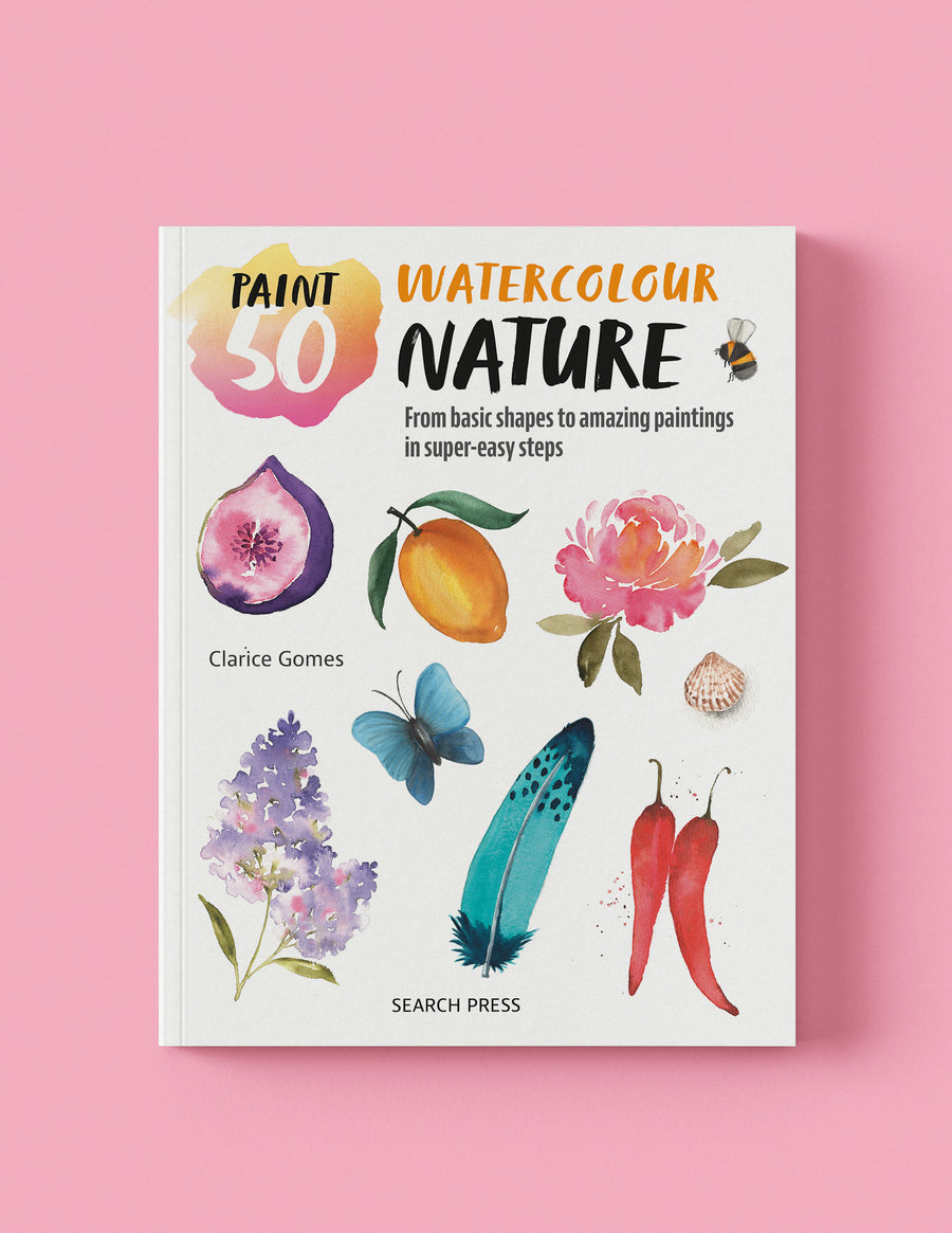 Paint 50: Watercolour Nature: From basic shapes to amazing paintings in super-easy steps