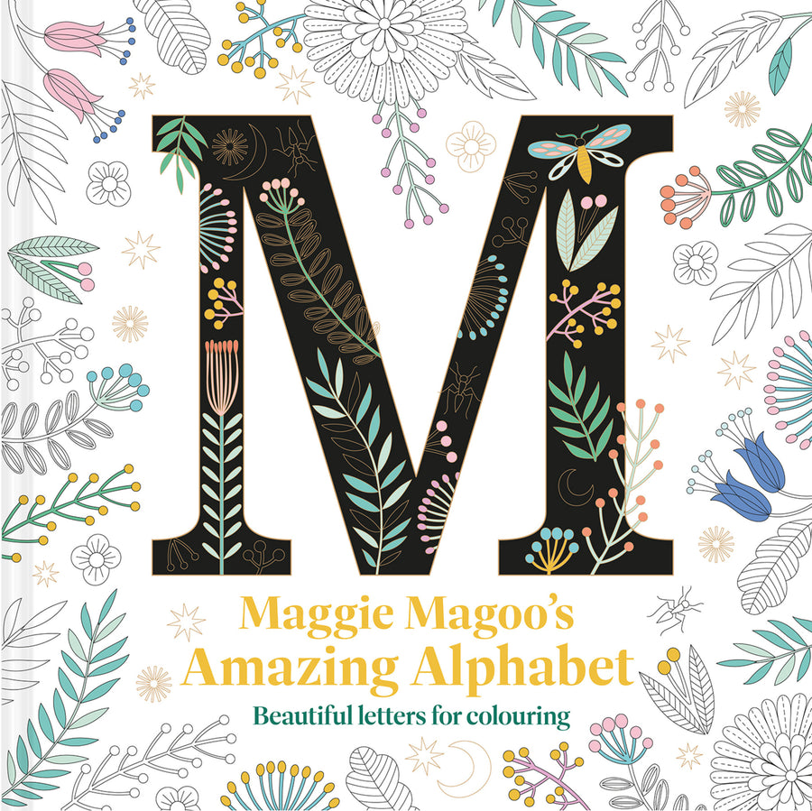 Maggie Magoo's Amazing Alphabet: Beautiful Letters for Colouring