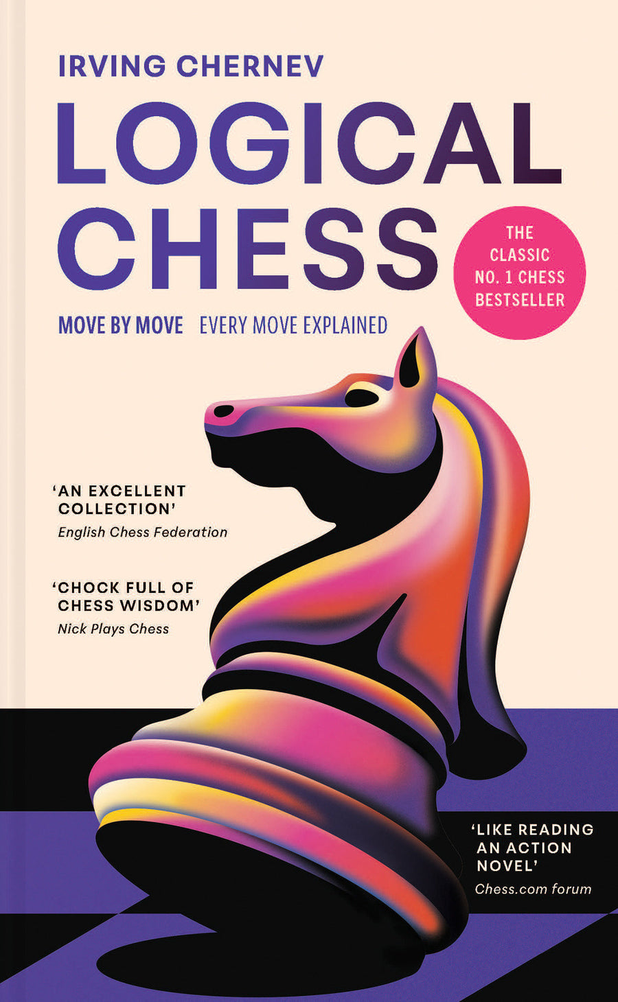 Logical Chess: Move by Move: Every Move Explained