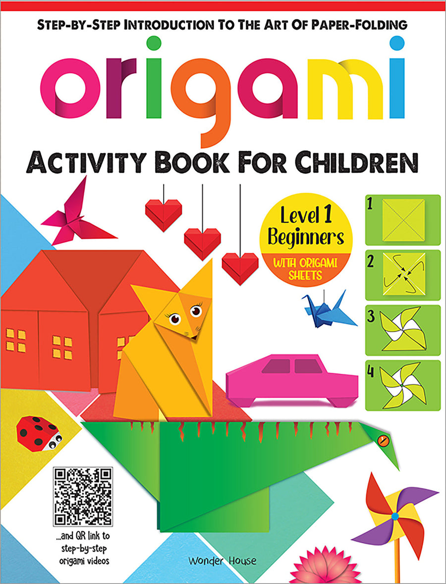 Origami - Step-by-Step Introduction To The Art Of Paper-Folding - Activity Book For Children - Level 1: Beginners
