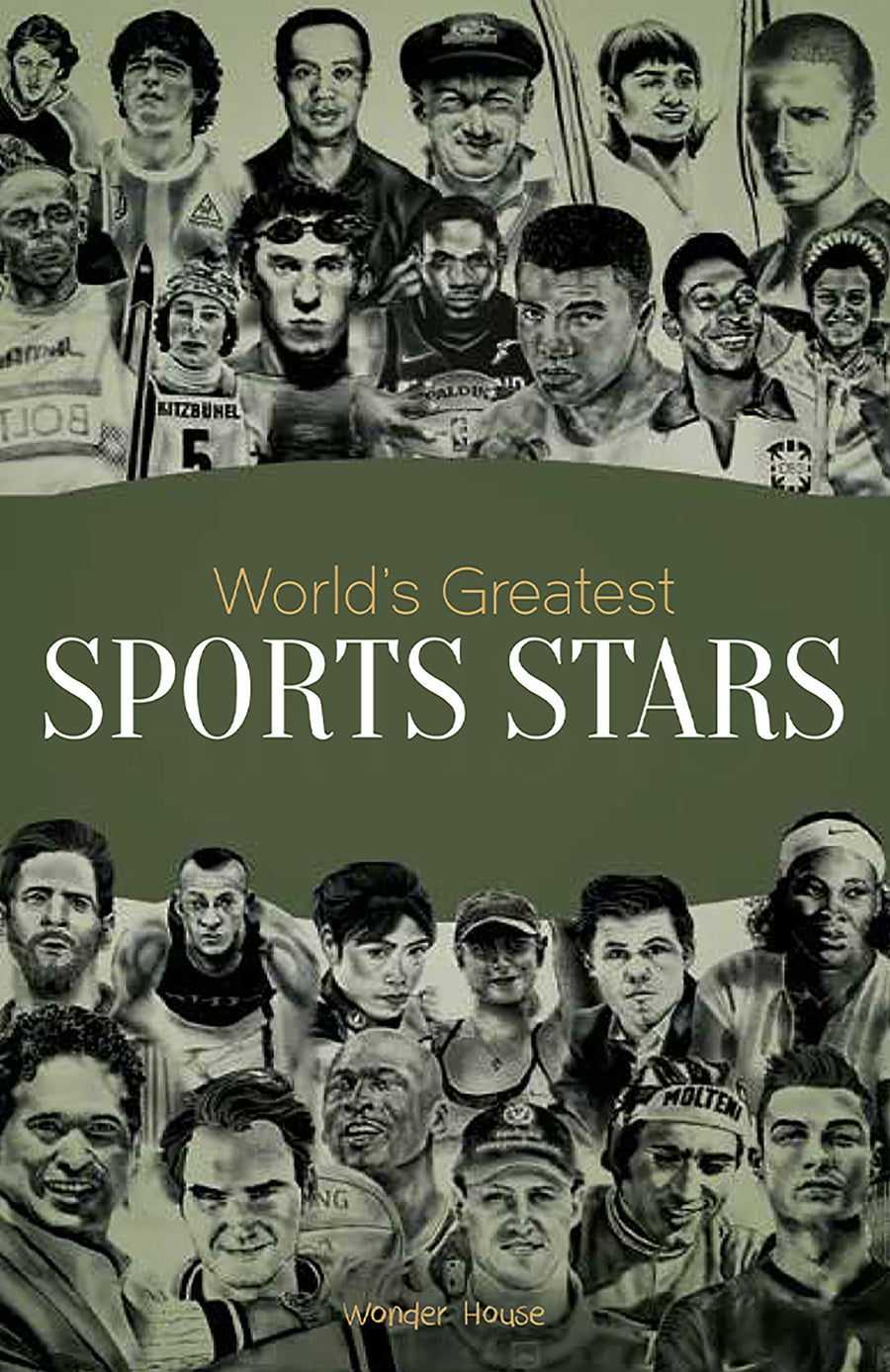 Worlds Greatest Sports Stars: Biographies of Inspirational Personalities For Kids