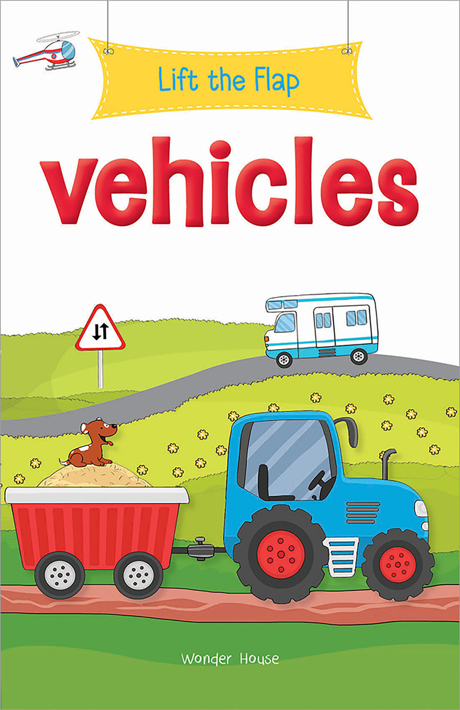 Lift the Flap - Vehicles : Early Learning Novelty Board Book For Children