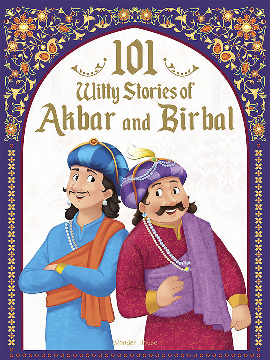 101 Witty Stories of Akbar and Birbal - Collection of Humorous Stories For Kids