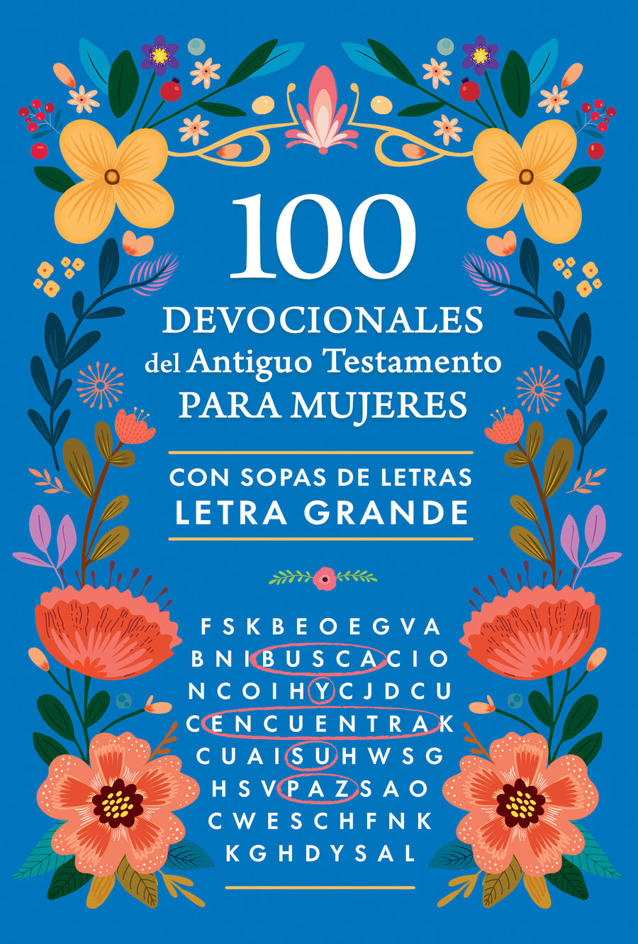 100 devocionales del Antiguo Testamento para mujeres con sopa de letras / 100 Devotionals from the Old Testament for Women with Word Searches