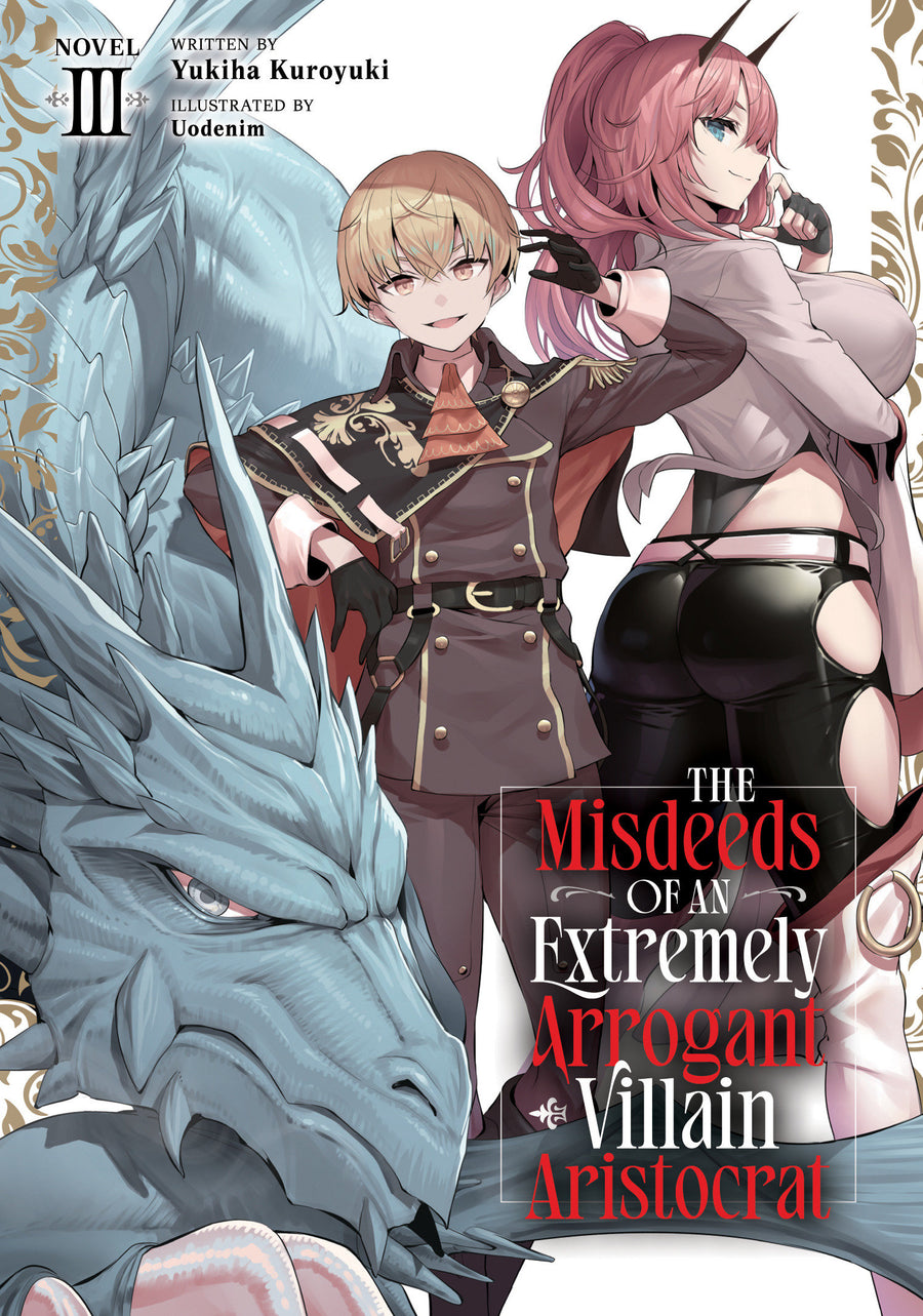 The Misdeeds of an Extremely Arrogant Villain Aristocrat (Light Novel) Vol. 3