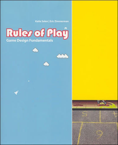 Rules of Play: Game Design Fundamentals