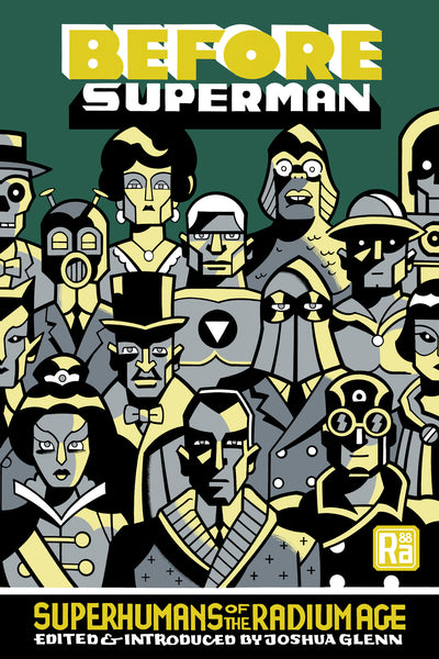 Before Superman: Superhumans of the Radium Age
