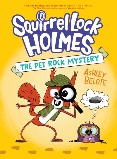 Squirrel Lock Holmes #1: The Pet Rock Mystery: (A Graphic Novel)