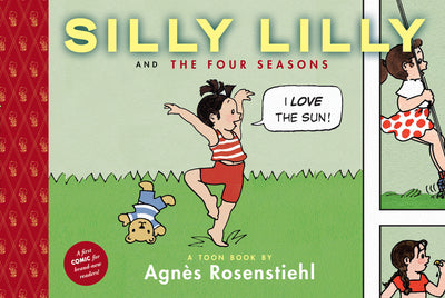 Silly Lilly and the Four Seasons: Toon Books Level 1