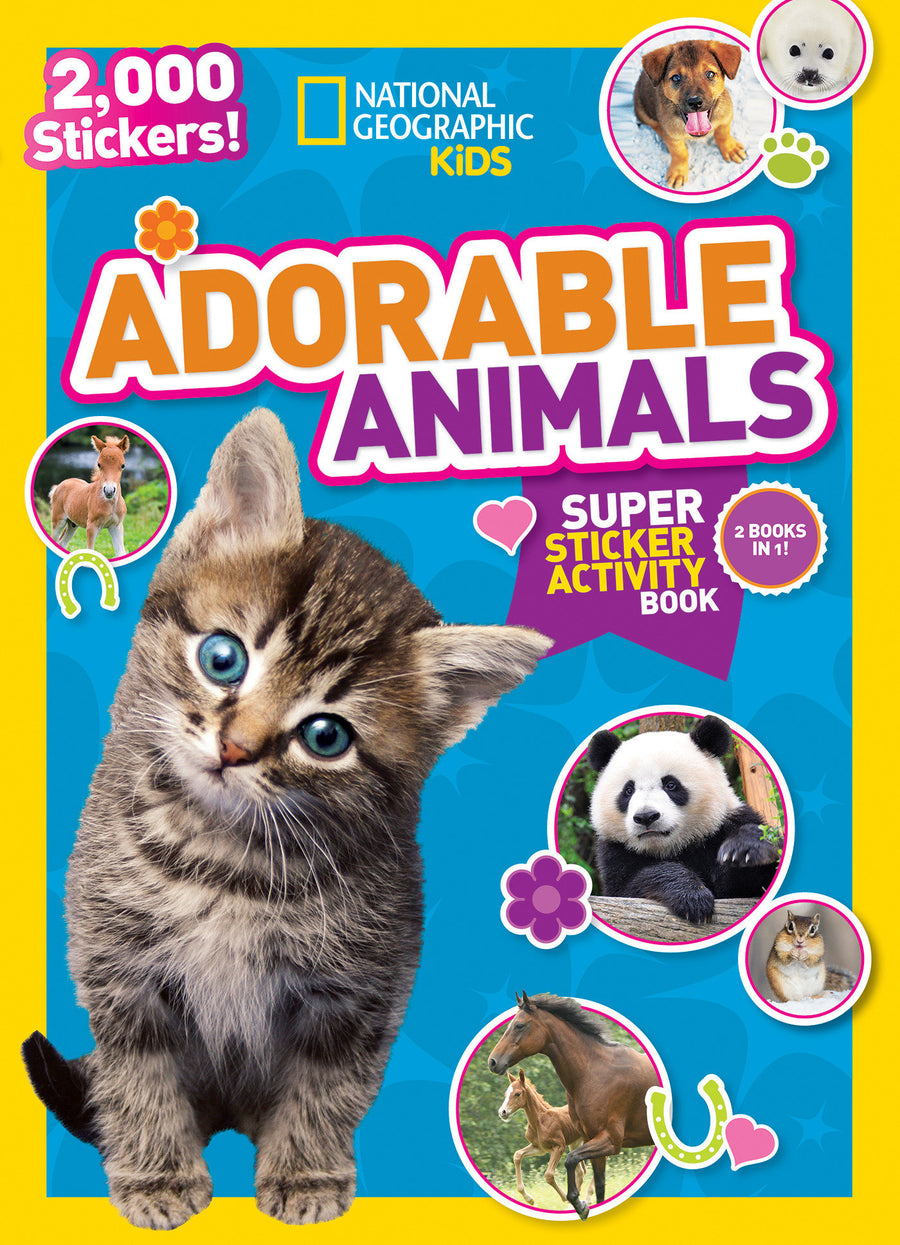National Geographic Kids Adorable Animals Super Sticker Activity Book: Two Books in One with 2,000+ Stickers!