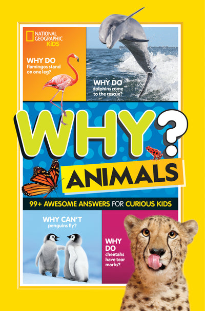 National Geographic Kids Why? Animals: 99+ Awesome Answers for Curious Kids