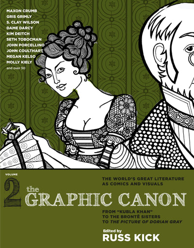 The Graphic Canon, Vol. 2: From "Kubla Khan" to the Bronte Sisters to The Picture of Dorian Gray