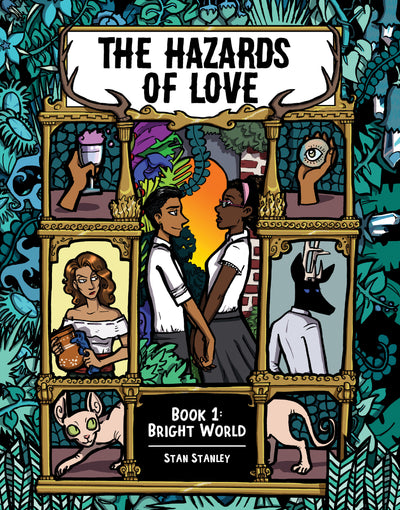 The Hazards of Love: Book One: Bright World
