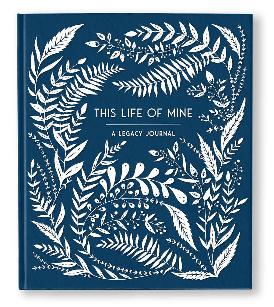 This Life of Mine: A Legacy Journal for Grandparents, Parents and Anyone to Preserve Memories, Moments & Milestones