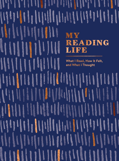 My Reading Life: What I Read, How It Felt, and What I Thought (A Book Journal for Book Lovers. Gifts for Book Lovers. Gifts for Readers)