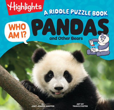 Who Am I? Pandas and Other Bears: Bear Riddle and Picture Book for Kids with Fun Animal Facts, Visual Puzzles and Guessing Games Made for Young Readers 4-8