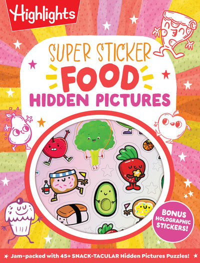 Super Sticker Food Hidden Pictures: Sticker Activity Book with Dozens of Hidden Pictures Puzzles, Silly and Scrumptious Food Scenes and Dazzling Holographic Foil Stickers for Kids