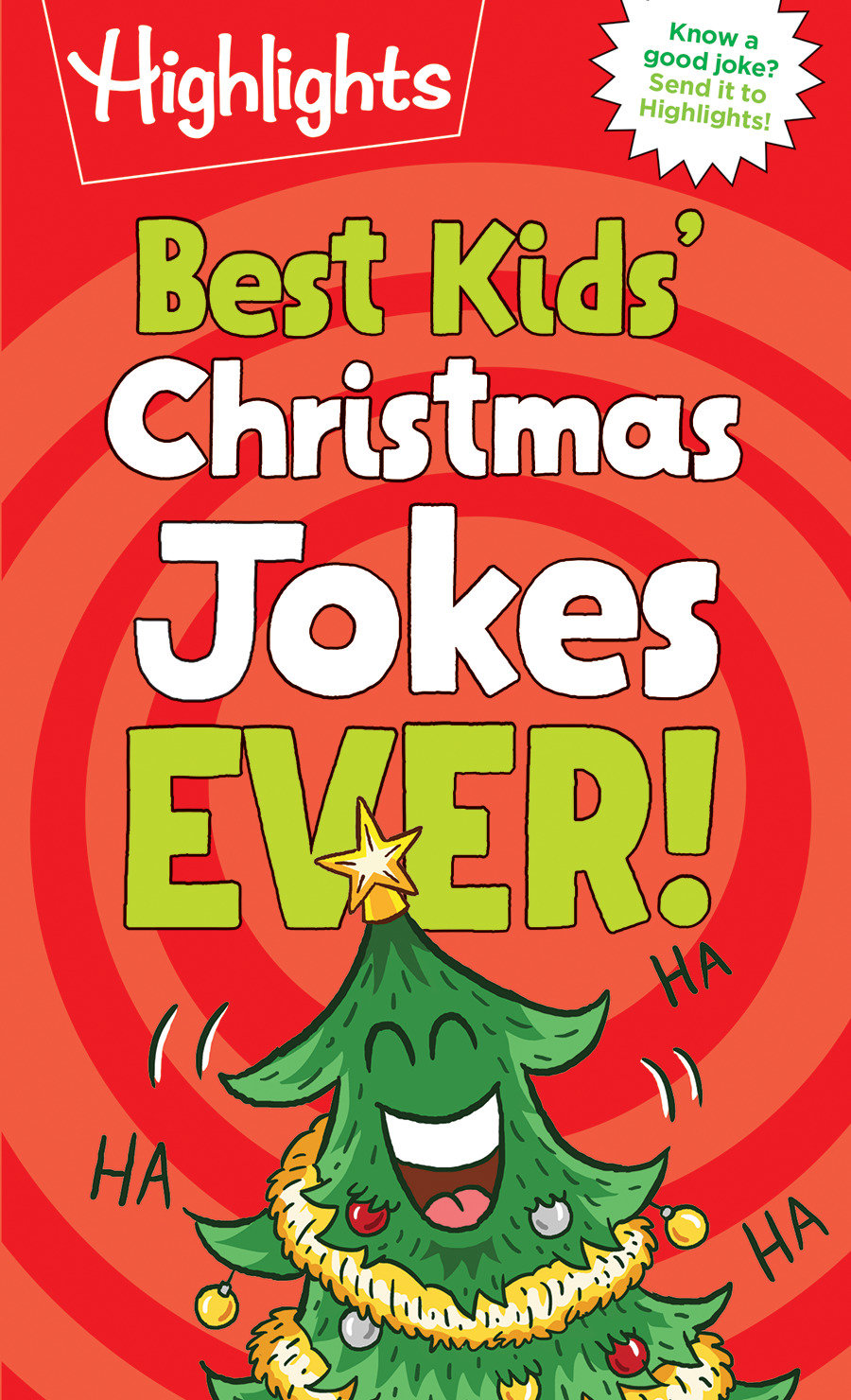 Best Kids' Christmas Jokes Ever!: Festive Collection of Santa Jokes, Reindeer Riddles and Christmas Laughs for a Ho-larious Christmas-Themed Gift for Kids 6 and Up
