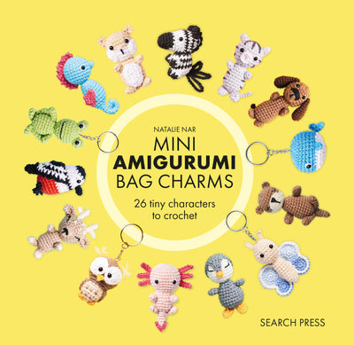 Mini Amigurumi Bag Charms: 23 adorable keyrings to crochet