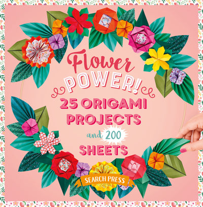 200 Origami Papers Flower Power!: 25 origami projects and 200 sheets