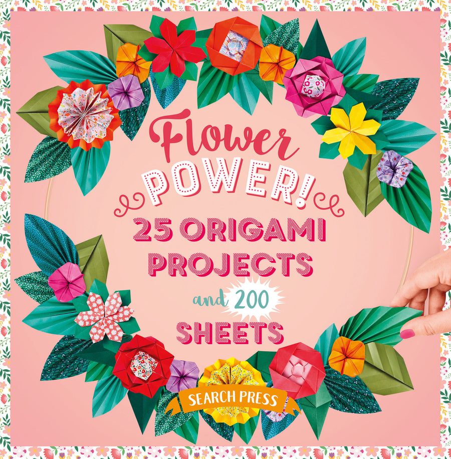 200 Origami Papers Flower Power!: 25 origami projects and 200 sheets