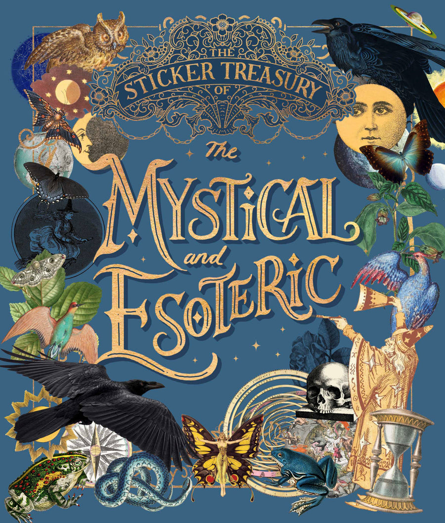 The Sticker Treasury of the Mystical and Esoteric: An eclectic book of stickers for journaling, collaging, scrapbooking and more