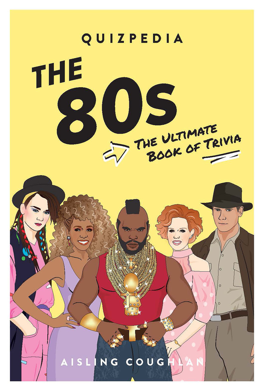 The 80s Quizpedia: The Ultimate Book of Trivia