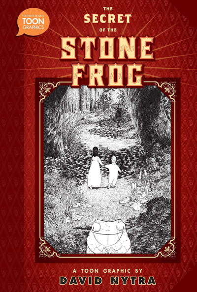 The Secret of the Stone Frog: A TOON Graphic