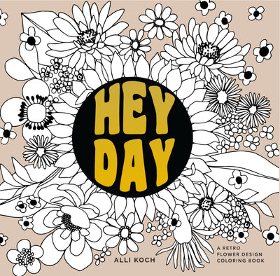 Heyday: A Retro Flower Coloring Book