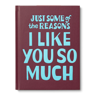 Just Some of the Reasons I Like You So Much