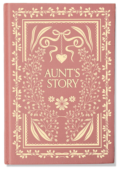 Aunt's Story: A Memory and Keepsake Journal