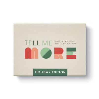 Tell Me More: Holiday Edition: A Game of Questions to Deepen Connection