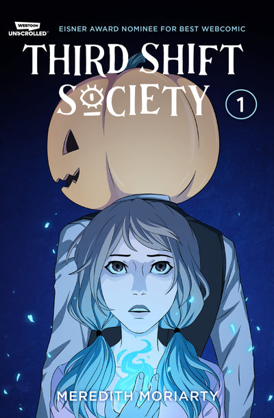 Third Shift Society Volume One: A WEBTOON Unscrolled Graphic Novel