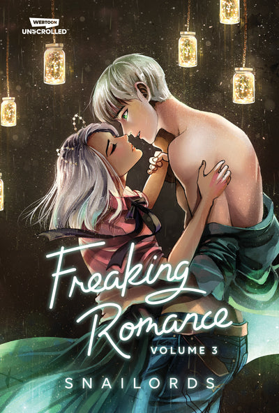 Freaking Romance, Vol. 3: A WEBTOON Unscrolled Graphic Novel