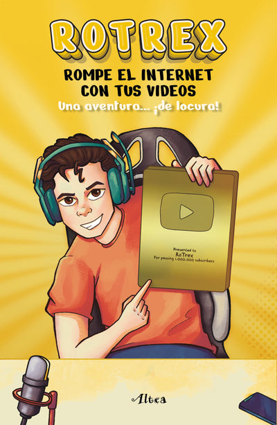 Rotrex: Rompe el internet con tus videos. Una aventura ¡de locura! / RoTrex: Break the Internet With Your Videos. A Mad Adventure!