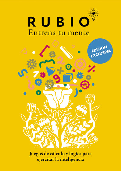 Juegos de cálculo y lógica para ejercitar la inteligencia (Edición Exclusiva) (Rubio. Entrena Tu Mente) / Math and Logic Games to Train Your Intelligence