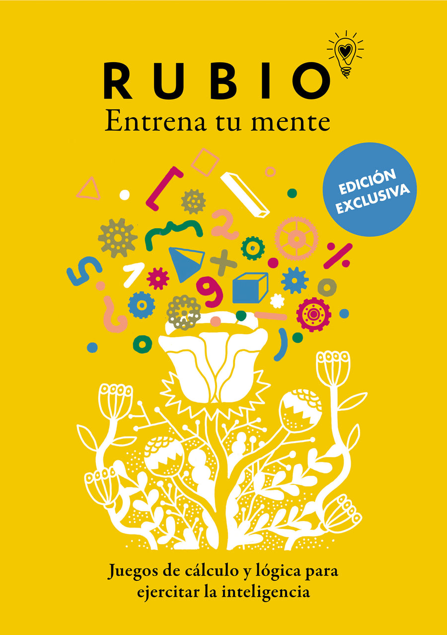 Juegos de cálculo y lógica para ejercitar la inteligencia (Edición Exclusiva) (Rubio. Entrena Tu Mente) / Math and Logic Games to Train Your Intelligence