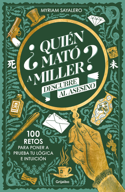 ¿Quién mató a Miller? Descubre al asesino. 100 retos para poner a prueba tu lógica e intuición / Who Killed Miller?