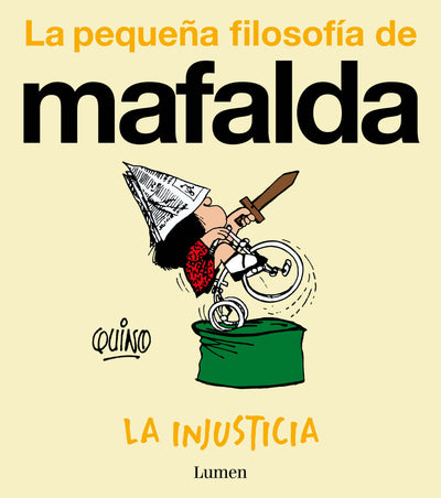 La injusticia (La pequeña filosofía de Mafalda) / Injustice
