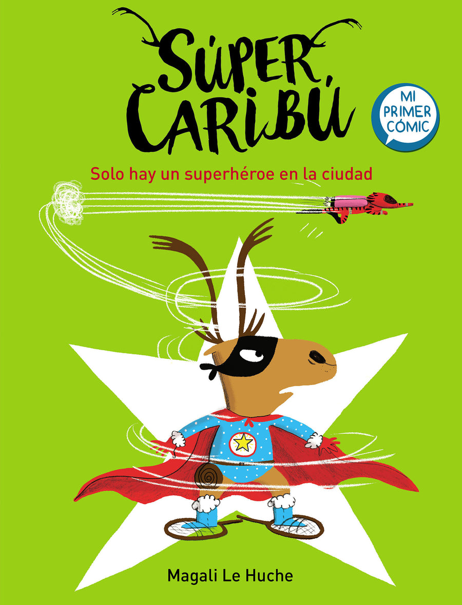 Super Caribú: Solo hay un superhéroe en la ciudad / Super Caribou: There Is Only One Superhero In Town