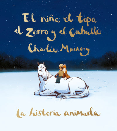 El niño, el topo, el zorro y el caballo: La historia animada / The Boy, the Mole, the Fox, and the Horse (Animated Ed.)
