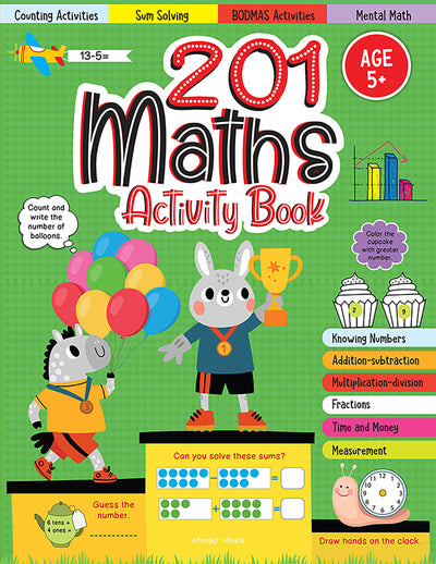 201 Maths Activity Book - Fun Activities and Math Exercises For Children: Knowing Numbers, Addition-Subtraction, Fractions, BODMAS