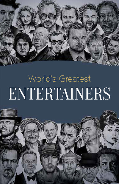 World's Greatest Entertainers : Biographies of Inspirational Personalities For Kids