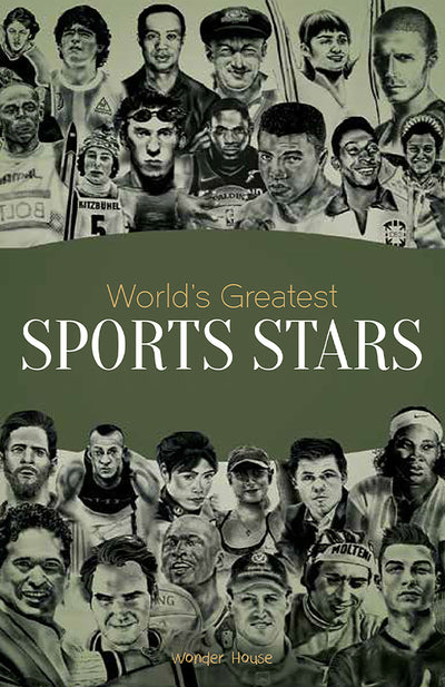Worlds Greatest Sports Stars: Biographies of Inspirational Personalities For Kids