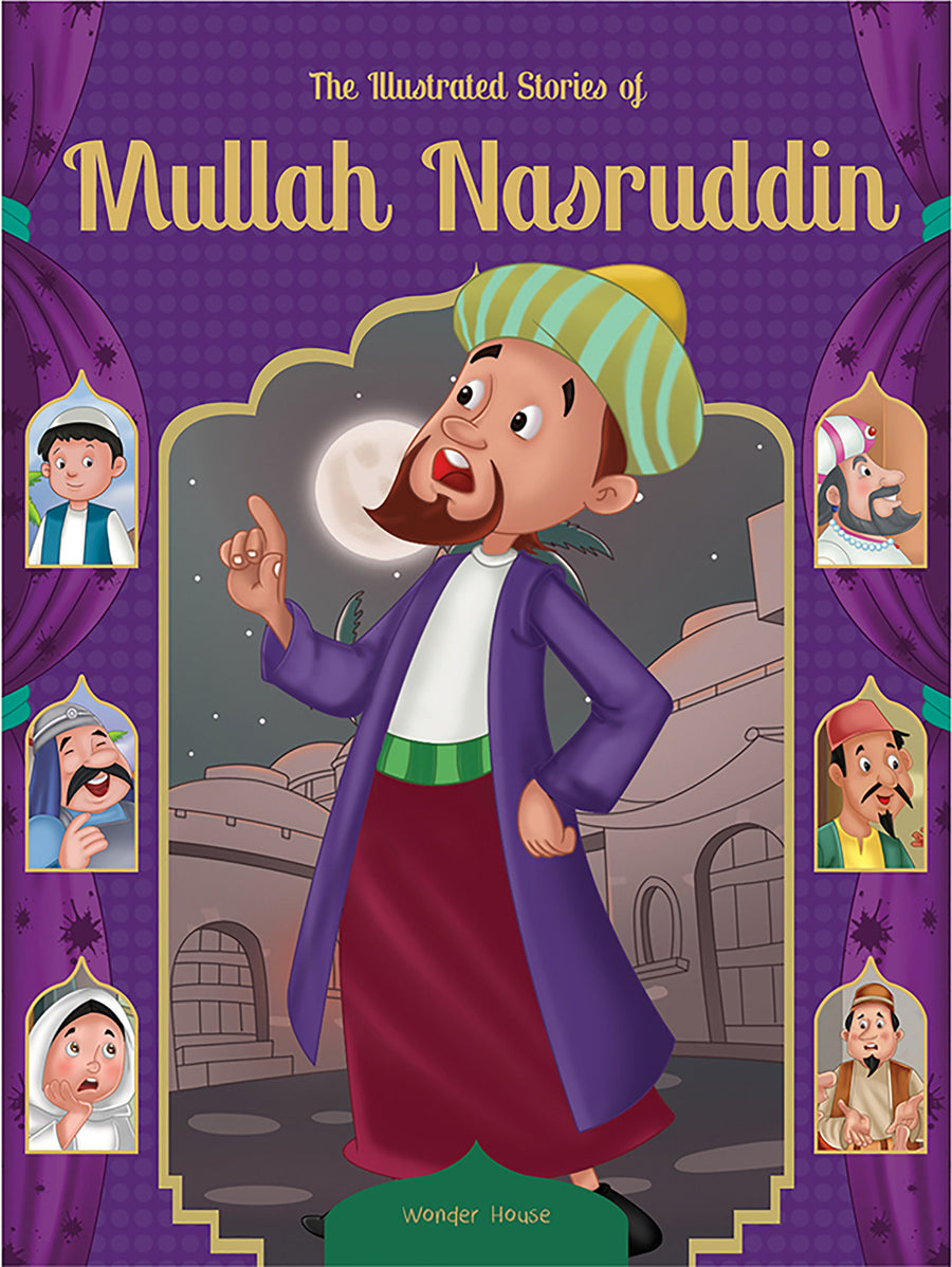 Illustrated Stories of Mullah Nasruddin: Classic Tales For Children , The