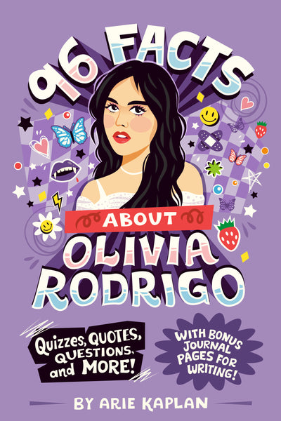 96 Facts About Olivia Rodrigo: Quizzes, Quotes, Questions, and More! With Bonus Journal Pages for Writing!