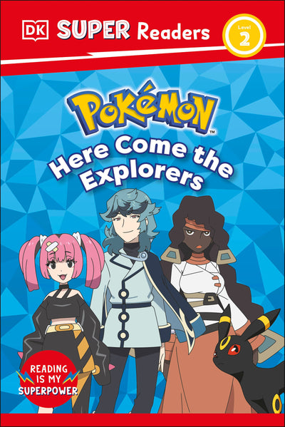 DK Super Readers Level 2 Pokémon Here Come the Explorers