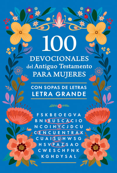 100 devocionales del Antiguo Testamento para mujeres con sopa de letras / 100 Devotionals from the Old Testament for Women with Word Searches